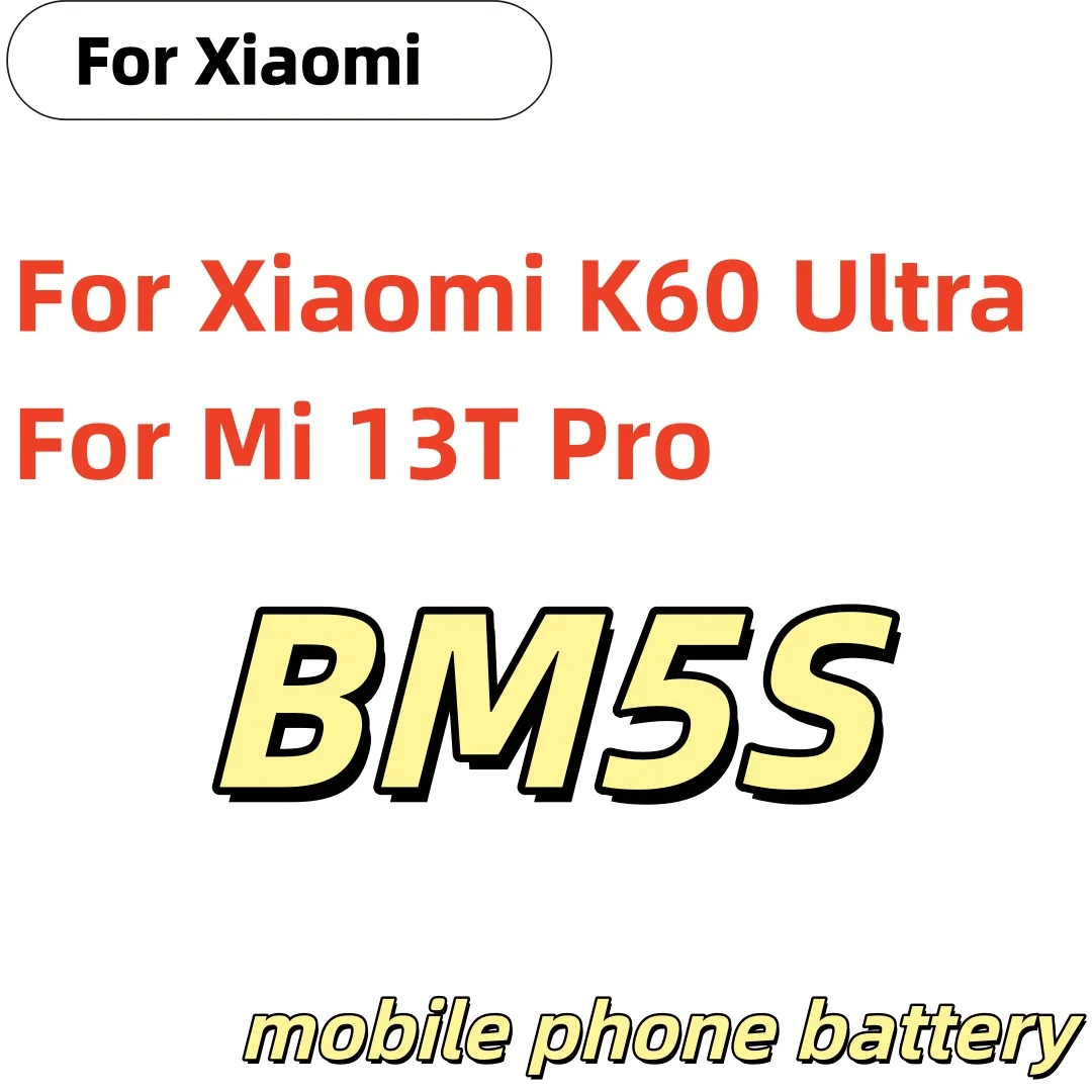 2026 Years Lithium battery Phone Replacement Battery BM5S 5000mAh For Xiaomi K60 Ultra / Mi 13T Pro Batteries Fast Shipping
2026 Years Lithium battery Phone Replacement Battery BM5S 5000mAh For Xiaomi K60 Ultra / Mi 13T Pro Batteries Fast Shipping