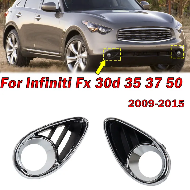 For Infiniti Fx 30d 35 37 50 2009-2015 Front Fog Lamp Chrome Bezel Daytime Running Light Fog Light Grille 622573EV0A 622563EV0A
For Infiniti Fx 30d 35 37 50 2009-2015 Front Fog Lamp Chrome Bezel Daytime Running Light Fog Light Grille 622573EV0A 622563EV0A