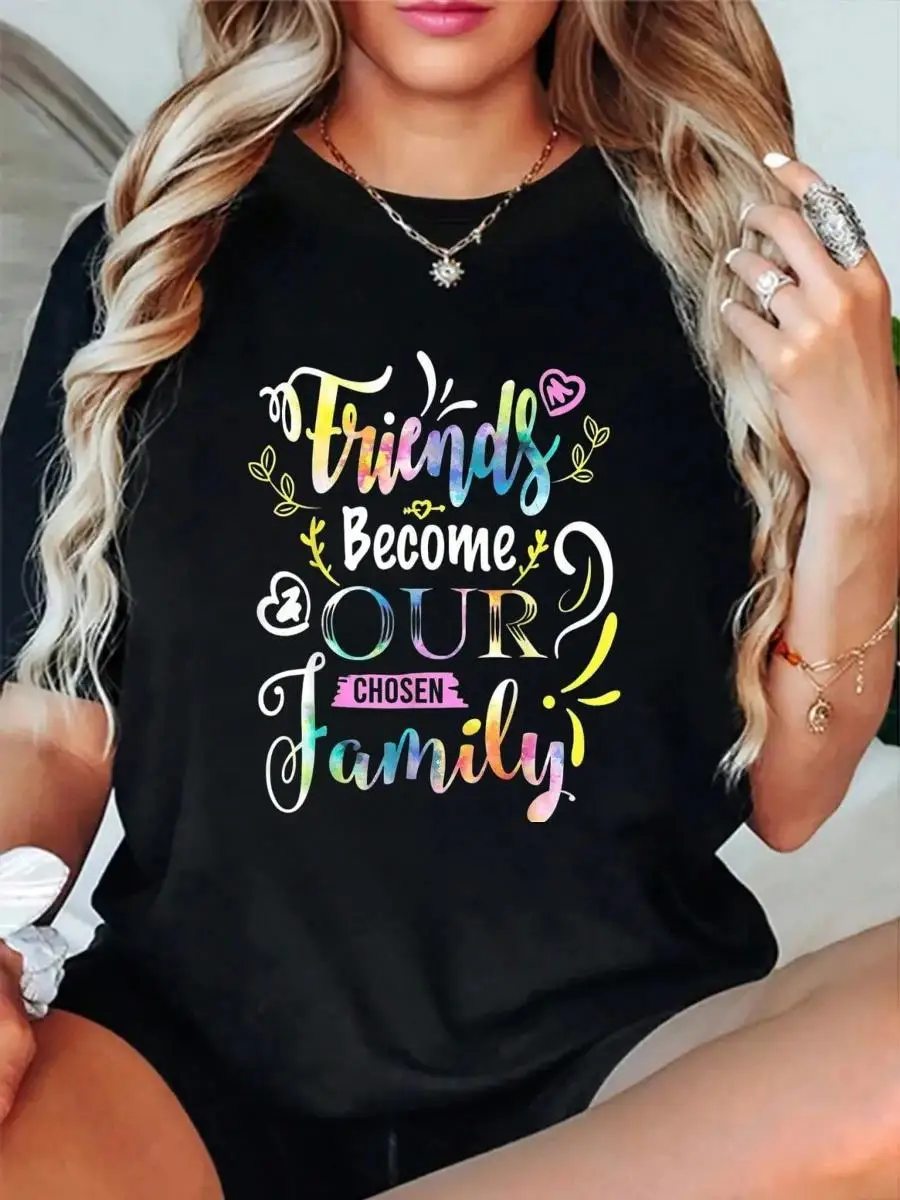 100_ Cotton Friend Become Our Chosen Family Friendship Funny T Shirts T-Shirt Men s Women s Soft Breathable Tee Classic Fashion Summer Tops Print
100_ Cotton Friend Become Our Chosen Family Friendship Funny T Shirts T-Shirt Men s Women s Soft Breathable Tee Classic Fashion Summer Tops Print