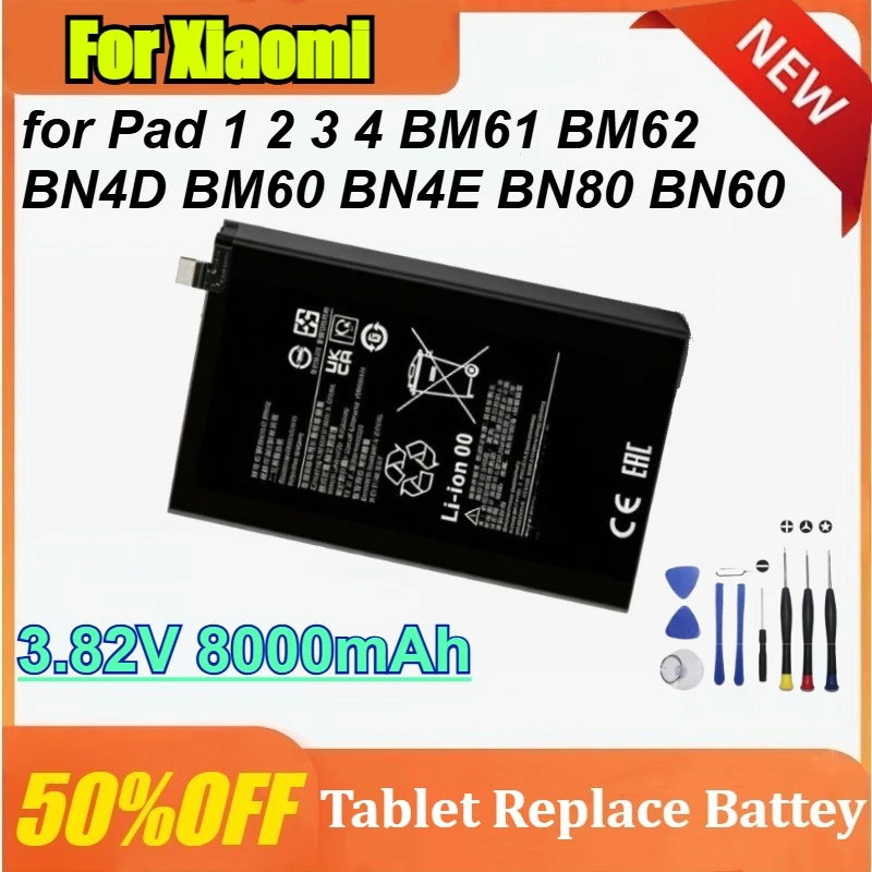 For Xiaomi 3.82V 8000mAh for Pad 1 2 3 4 5 BM61 BM62 BN4D BM60 BN4E BN80 BN60 Tablet Replace Battey with tools
For Xiaomi 3.82V 8000mAh for Pad 1 2 3 4 5 BM61 BM62 BN4D BM60 BN4E BN80 BN60 Tablet Replace Battey with tools