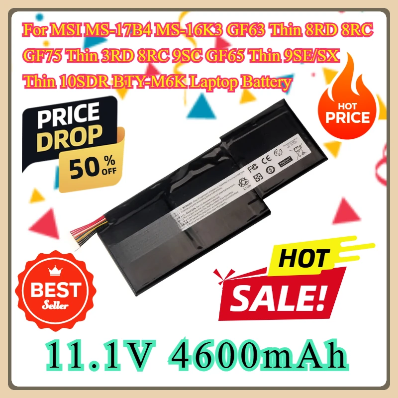For MSI MS-17B4 MS-16K3 GF63 Thin 8RD 8RC GF75 Thin 3RD 8RC 9SC GF65 Thin 9SE/SX Thin 10SDR BTY-M6K Laptop Battery
For MSI MS-17B4 MS-16K3 GF63 Thin 8RD 8RC GF75 Thin 3RD 8RC 9SC GF65 Thin 9SE/SX Thin 10SDR BTY-M6K Laptop Battery