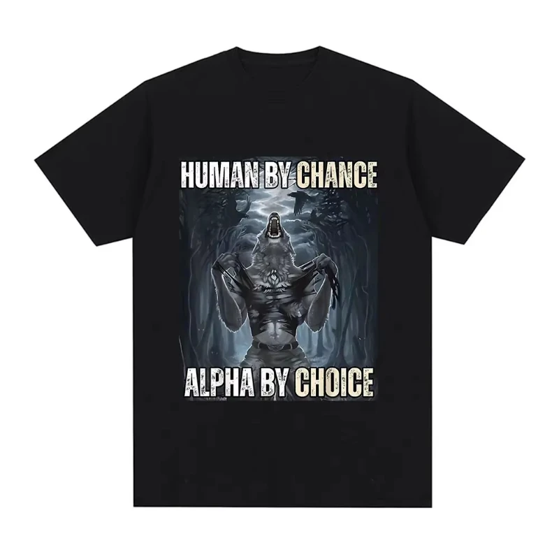 Human By Chance Alpha By Choice Wolf Funny Meme T Shirts Men's Casual Vintage Short Sleeve Oversized T-shirts Streetwear
Human By Chance Alpha By Choice Wolf Funny Meme T Shirts Men's Casual Vintage Short Sleeve Oversized T-shirts Streetwear