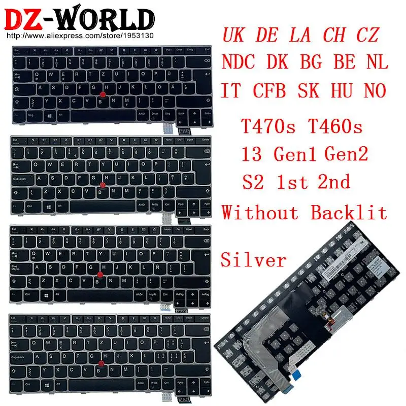 Silver Keyboard for Lenovo Thinkpad 13 Gen 2 1 T470s S2 1st 2nd T460s Laptop UK DE LA CH CZ NDC DK BG BE NL IT CFB SK HU NO
Silver Keyboard for Lenovo Thinkpad 13 Gen 2 1 T470s S2 1st 2nd T460s Laptop UK DE LA CH CZ NDC DK BG BE NL IT CFB SK HU NO