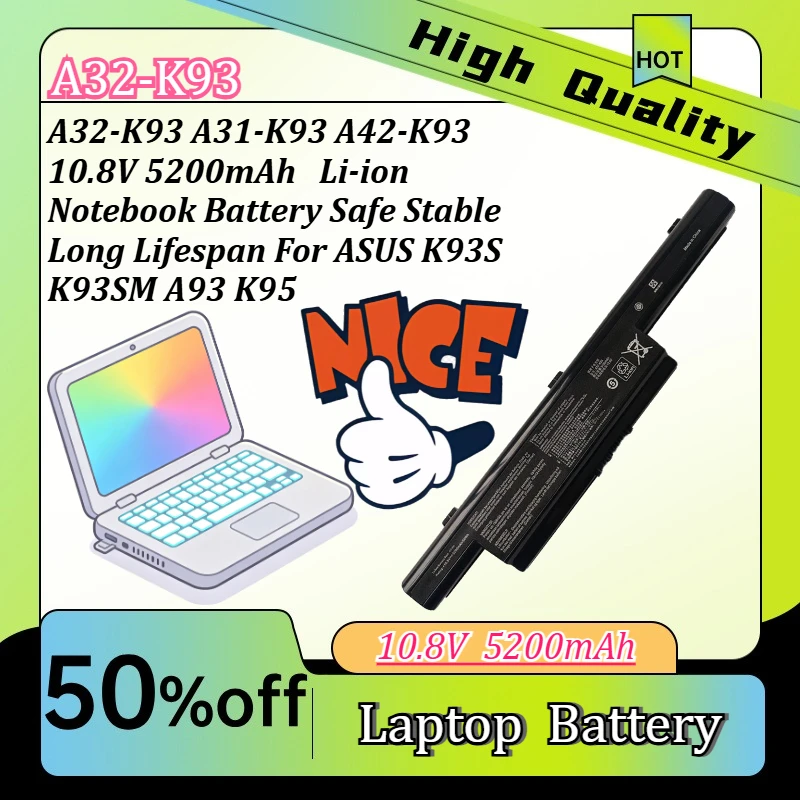 A32-K93 A31-K93 A42-K93 10.8V 5200mAh Li-ion Notebook Battery Safe Stable Long Lifespan For ASUS K93S K93SM A93 K95
A32-K93 A31-K93 A42-K93 10.8V 5200mAh Li-ion Notebook Battery Safe Stable Long Lifespan For ASUS K93S K93SM A93 K95