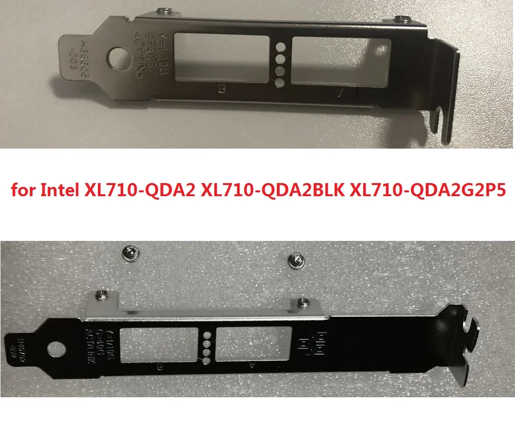 NEW Low Profile /Full High Bracket for Intel XL710-QDA2 XL710-QDA2BLK XL710-QDA2G2P5
NEW Low Profile /Full High Bracket for Intel XL710-QDA2 XL710-QDA2BLK XL710-QDA2G2P5
