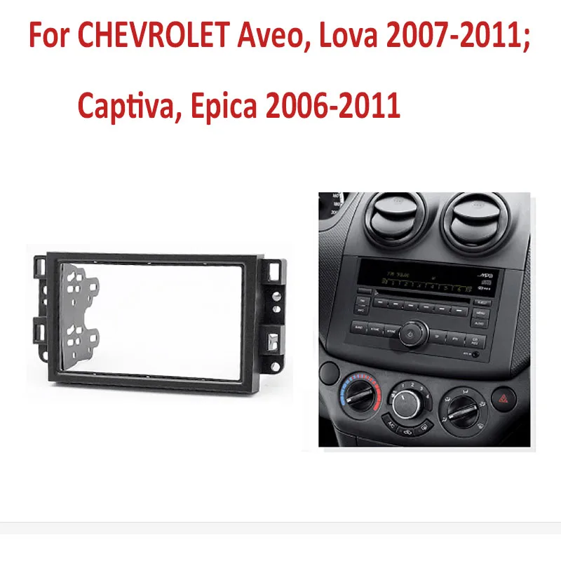 2 Din Car Fascia For Chevrolet Aveo Lova Captiva Gentra Epica 2006-2011 Stereo Panel Dash Mounting Installation Trim Kits Frame
2 Din Car Fascia For Chevrolet Aveo Lova Captiva Gentra Epica 2006-2011 Stereo Panel Dash Mounting Installation Trim Kits Frame