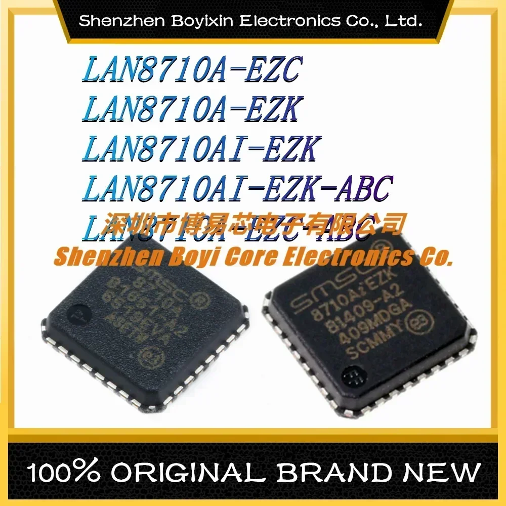 LAN8710A-EZC LAN8710A-EZK LAN8710AI-EZK LAN8710AI-EZK-ABC LAN8710A-EZC-ABC Original Genuine Ceramic shell
LAN8710A-EZC LAN8710A-EZK LAN8710AI-EZK LAN8710AI-EZK-ABC LAN8710A-EZC-ABC Original Genuine Ceramic shell