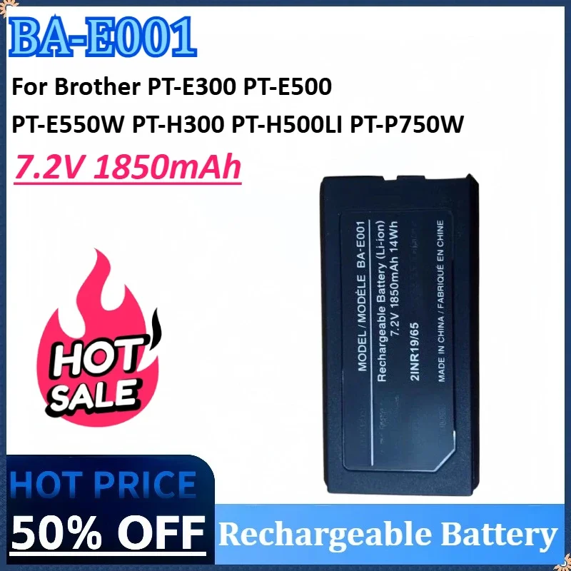 BA-E001 7.2V 1850mAh Labeling Machine Battery for Brother PT-E300 PT-E500 PT-E550W PT-H300 PT-H500LI PT-P750W P-touch H300/LI
BA-E001 7.2V 1850mAh Labeling Machine Battery for Brother PT-E300 PT-E500 PT-E550W PT-H300 PT-H500LI PT-P750W P-touch H300/LI