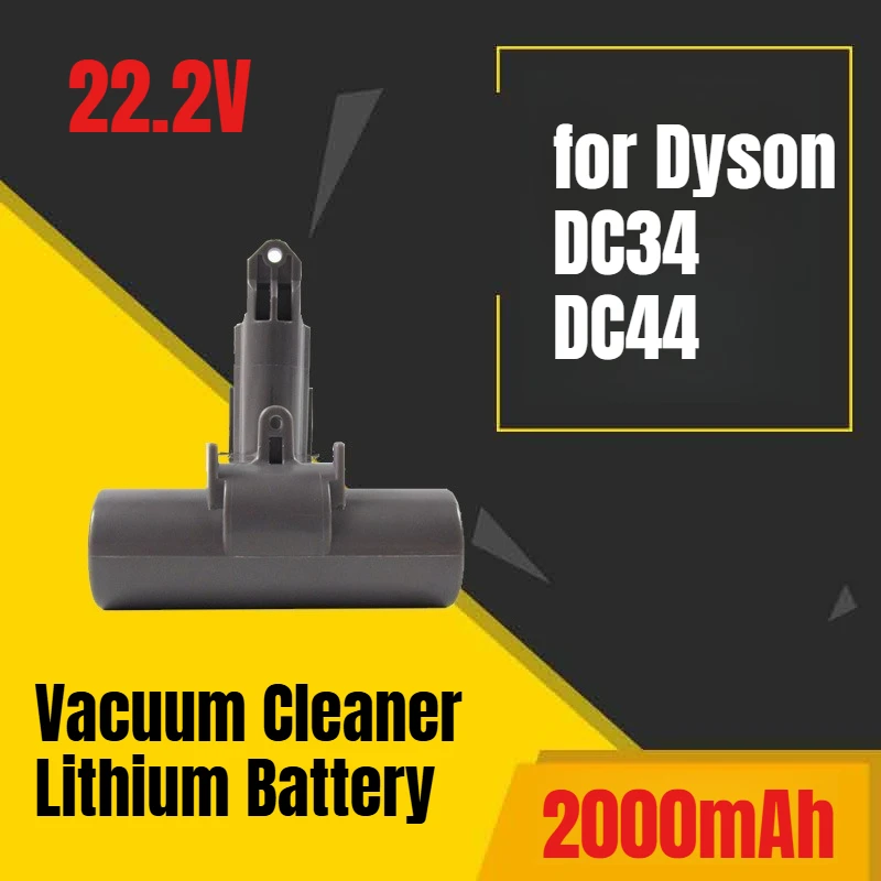 2000mAh for Dyson DC34/DC44 22.2V Vacuum Cleaner Lithium Battery
2000mAh for Dyson DC34/DC44 22.2V Vacuum Cleaner Lithium Battery