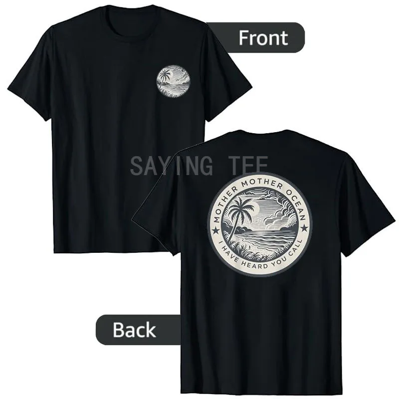 Mother Mother Ocean I Have Heard You Call - Front and Back T-Shirt Western Cowboy Country Music Saying Tee Y2k Vintage Clothes
Mother Mother Ocean I Have Heard You Call - Front and Back T-Shirt Western Cowboy Country Music Saying Tee Y2k Vintage Clothes