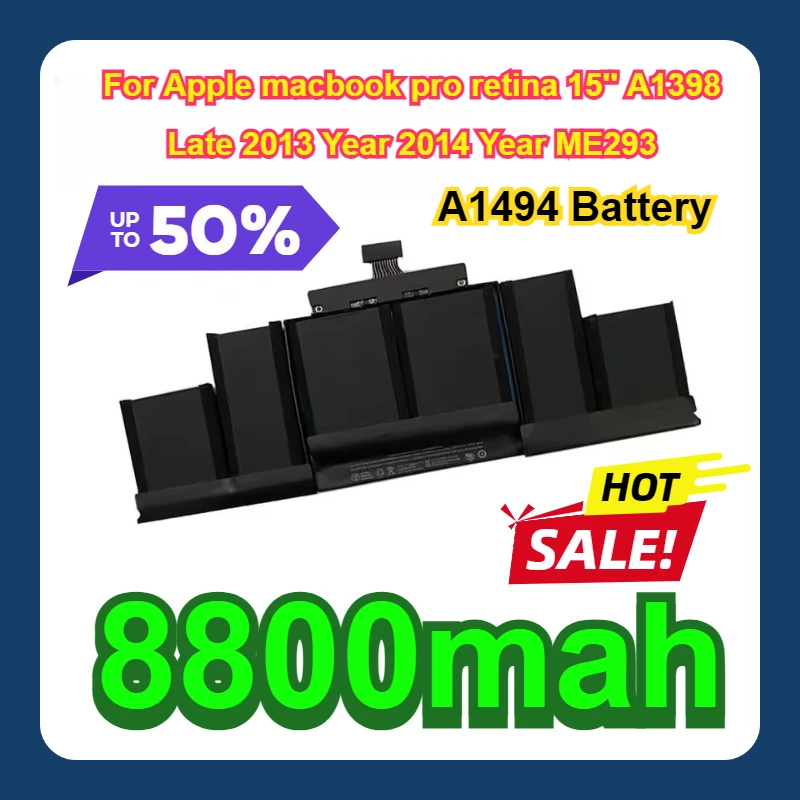 A1494 Battery For Apple macbook pro retina 15'' A1398 Late 2013 Year 2014 Year ME293 8800mah
A1494 Battery For Apple macbook pro retina 15'' A1398 Late 2013 Year 2014 Year ME293 8800mah