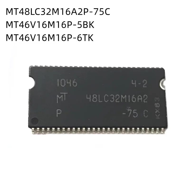 5Pcs/Lot MT48LC32M16A2P-75C MT46V16M16P-5BK MT46V16M16P-6TK 46V16M16P 48LC32M16A2 TSOP New Original chip
5Pcs/Lot MT48LC32M16A2P-75C MT46V16M16P-5BK MT46V16M16P-6TK 46V16M16P 48LC32M16A2 TSOP New Original chip