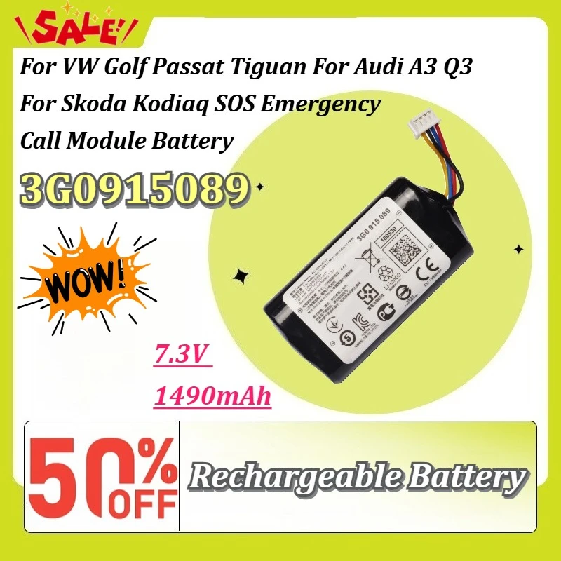 3G0915089 7.3V 1490mAh Li-ion Backup Battery for VW Golf Passat Tiguan for Audi A3 Q3 for Skoda Kodiaq SOS ECall Module Battery
3G0915089 7.3V 1490mAh Li-ion Backup Battery for VW Golf Passat Tiguan for Audi A3 Q3 for Skoda Kodiaq SOS ECall Module Battery