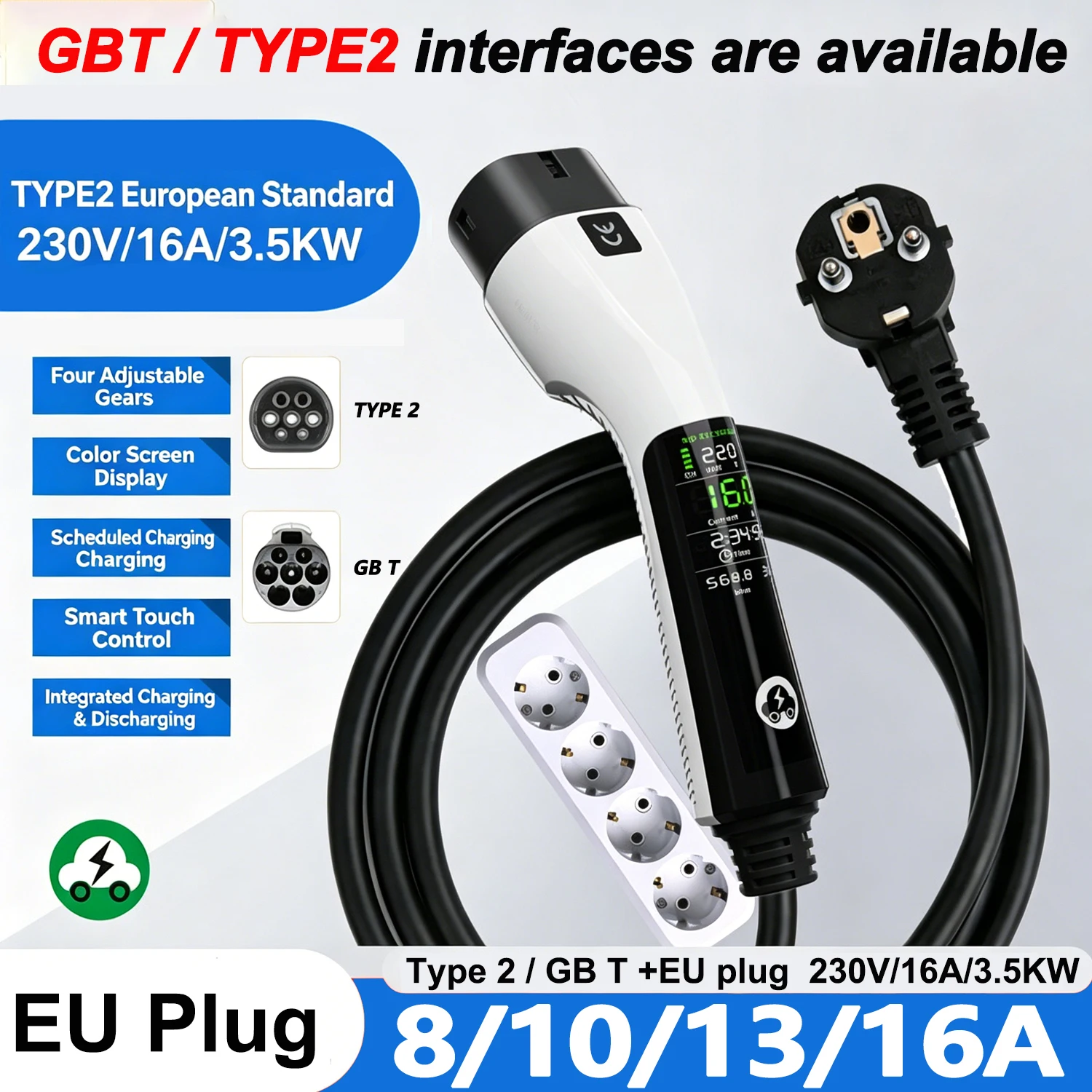 Electric Car Charger 3.5KW Wallbox 16A EV Charger Type 2 GBT Portable EV Chargers EU Plug IEC62196-2 with Display Screen
Electric Car Charger 3.5KW Wallbox 16A EV Charger Type 2 GBT Portable EV Chargers EU Plug IEC62196-2 with Display Screen