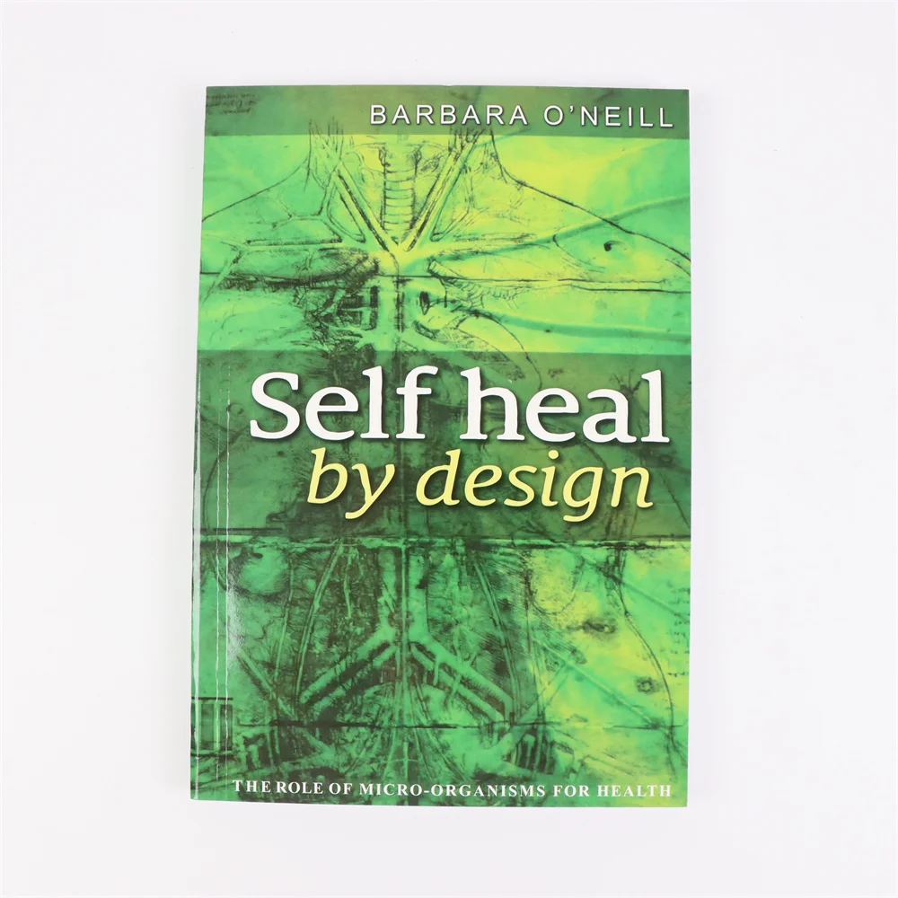 Self Heal By Design The Role of Micro-Organisms for Health By O'Neill English Books For Science and Practice of Self-Healing
Self Heal By Design The Role of Micro-Organisms for Health By O'Neill English Books For Science and Practice of Self-Healing