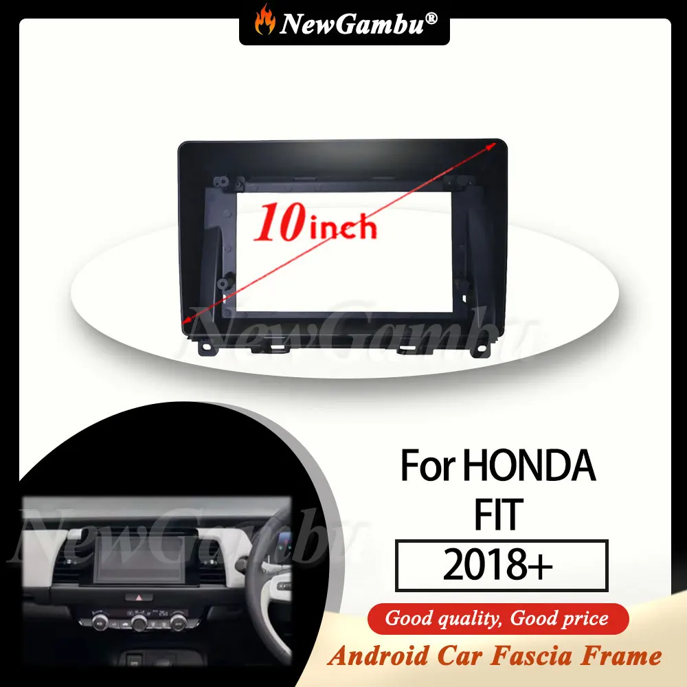 NewGambu 10 Inch Radio Fascia fit For HONDA FIT 2018+ Right-hand drive RHD Fascia Frame No Cable Trim Panel Audio Frame
NewGambu 10 Inch Radio Fascia fit For HONDA FIT 2018+ Right-hand drive RHD Fascia Frame No Cable Trim Panel Audio Frame