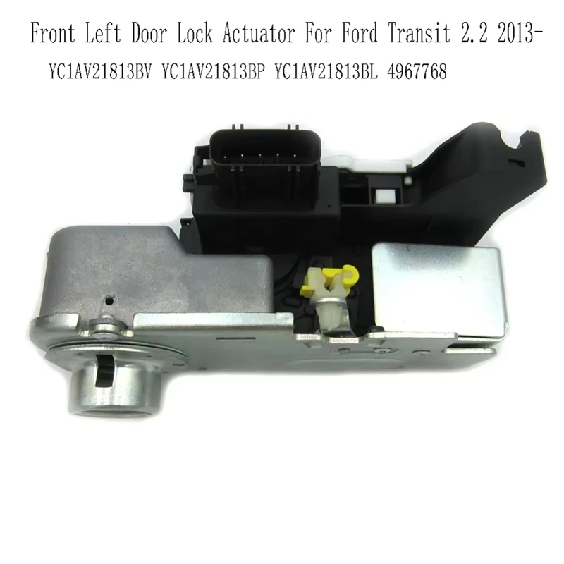Front Left Door Lock Actuator For Ford Transit 2.2 2013- YC1AV21813BV YC1AV21813BP YC1AV21813BL 4967768-A85E
Front Left Door Lock Actuator For Ford Transit 2.2 2013- YC1AV21813BV YC1AV21813BP YC1AV21813BL 4967768-A85E