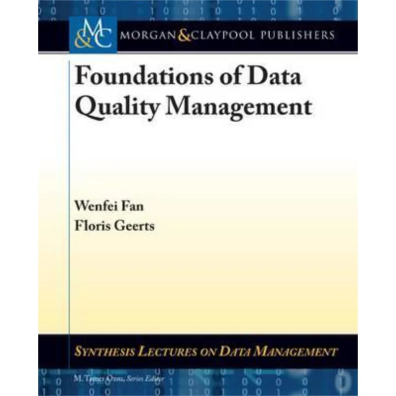 1Foundations Of Data Quality Management Wenfei Fan Morgan Claypool Publishers LLC 9781608457779 Book
1Foundations Of Data Quality Management Wenfei Fan Morgan Claypool Publishers LLC 9781608457779 Book