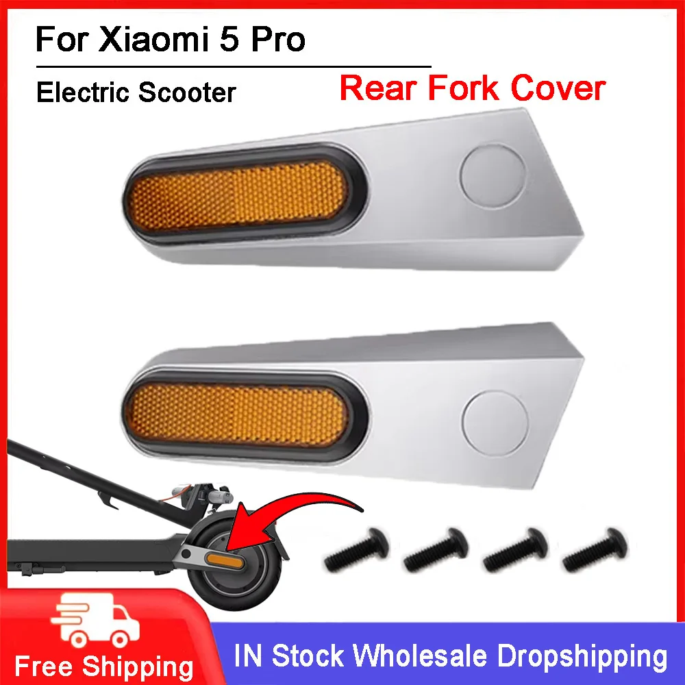 Electric Scooter Rear Fork Decorative Cover Suitable For Xiaomi 5 Pro Rear Hub Protection Side Shell Replacement Accessories
Electric Scooter Rear Fork Decorative Cover Suitable For Xiaomi 5 Pro Rear Hub Protection Side Shell Replacement Accessories
