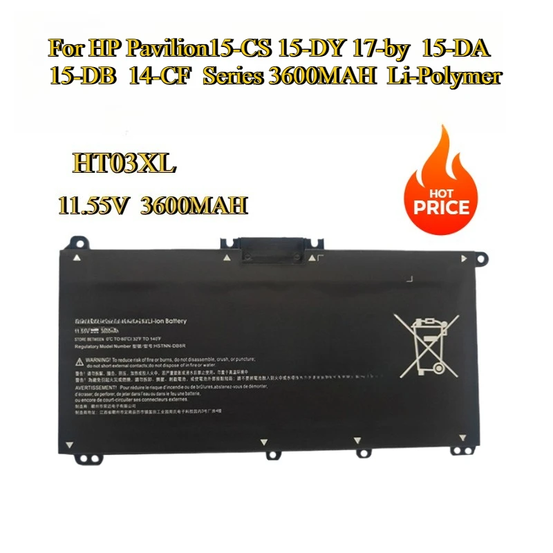 Новый сменный аккумулятор HT03XL 11,55 В для HP Pavilion15-CS 15-DY 17-by 15-DA 15-DB 14-CF серии 3600 мАч литий-полимерный
Новый сменный аккумулятор HT03XL 11,55 В для HP Pavilion15-CS 15-DY 17-by 15-DA 15-DB 14-CF серии 3600 мАч литий-полимерный