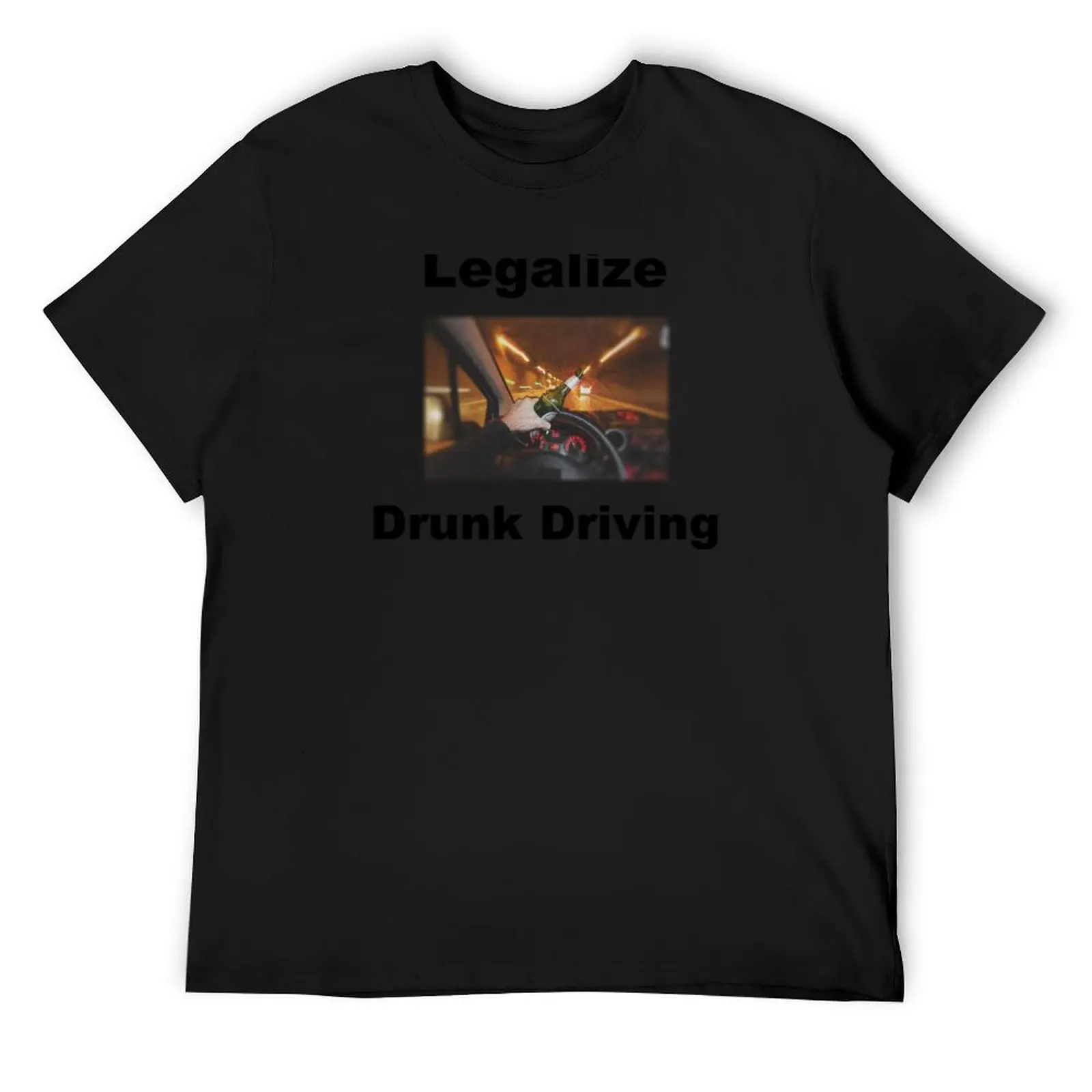 Legalize Drunk Driving T-Shirt Man t-shirt anime custom t shirt plain t shirts men
Legalize Drunk Driving T-Shirt Man t-shirt anime custom t shirt plain t shirts men
