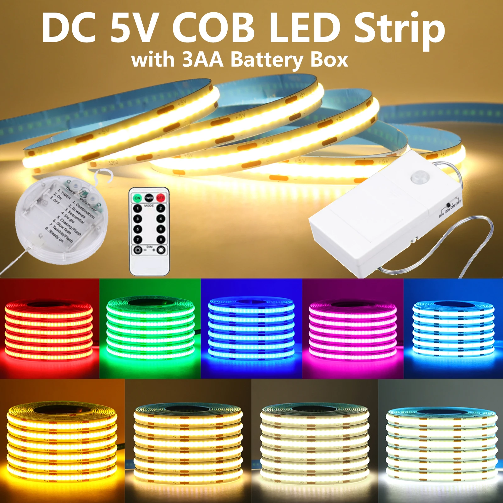 3AA Battery Box 8mm COB LED Strip 5V 320LEDs/m Flexible Tape Remote Control/PIR Motion Sensor Adhesive LED Light Strip 9 Colors
3AA Battery Box 8mm COB LED Strip 5V 320LEDs/m Flexible Tape Remote Control/PIR Motion Sensor Adhesive LED Light Strip 9 Colors