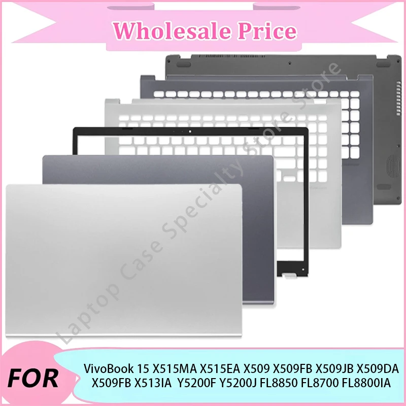 New For VivoBook 15 X515MA/EA X509 X509FB/JB X513IA FL8800IA Y5200F/J Palmrest/Bottom Case/Laptop LCD Back Cover/Front Bezel
New For VivoBook 15 X515MA/EA X509 X509FB/JB X513IA FL8800IA Y5200F/J Palmrest/Bottom Case/Laptop LCD Back Cover/Front Bezel