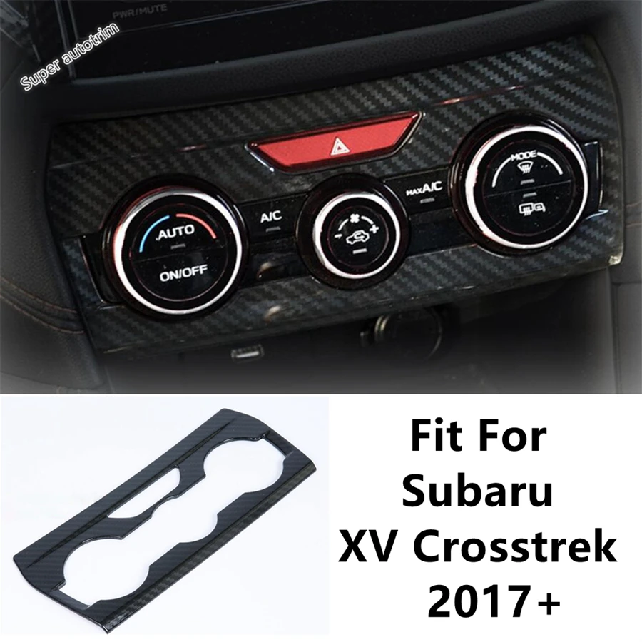Central Control AC Air Conditioning Panel Decoration Cover Trim For Subaru XV Crosstrek 2017 - 2021 ABS Carbon Fiber Accessories
Central Control AC Air Conditioning Panel Decoration Cover Trim For Subaru XV Crosstrek 2017 - 2021 ABS Carbon Fiber Accessories