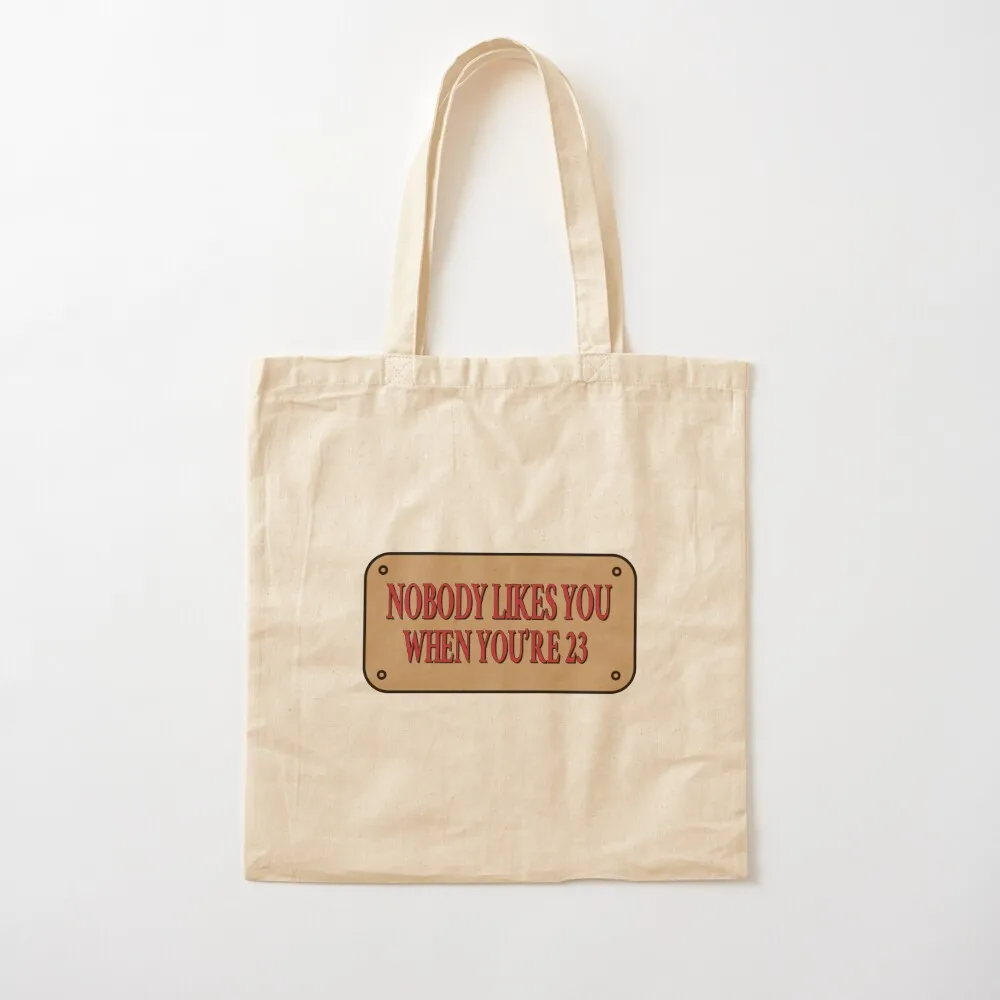 Nobody Likes You When You're 23 Funny 23rd B-Day Celebration Gift Birthday idea Tote Bag hand bags Canvas Tote Bag
Nobody Likes You When You're 23 Funny 23rd B-Day Celebration Gift Birthday idea Tote Bag hand bags Canvas Tote Bag