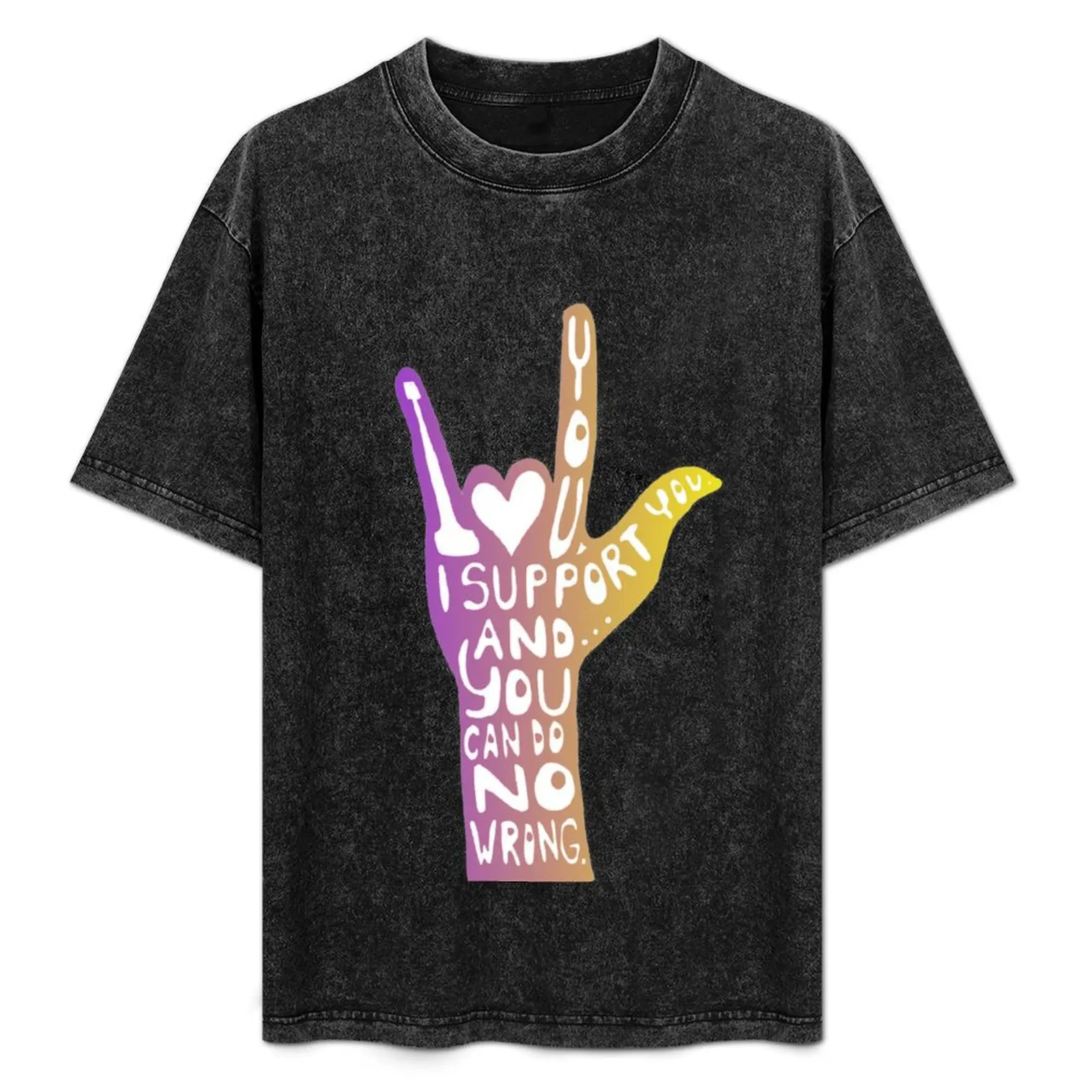 “I love you, I support you, and you can do no wrong.” (color) T-Shirt Work Wear Short Sleeve T-Shirt
“I love you, I support you, and you can do no wrong.” (color) T-Shirt Work Wear Short Sleeve T-Shirt