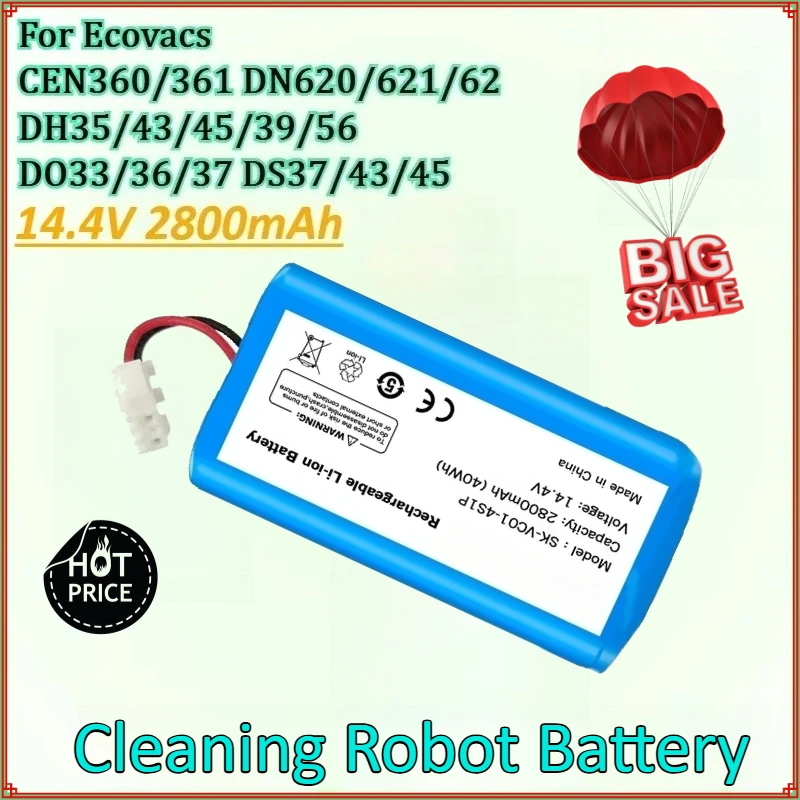 14.4V 2800mAh Lithium Battery for Ecovacs CEN360/361 DN620/56 DO33/43/621/36/37 DS37/62 DH35/43/45/39/45 Cleaning Robot Battery
14.4V 2800mAh Lithium Battery for Ecovacs CEN360/361 DN620/56 DO33/43/621/36/37 DS37/62 DH35/43/45/39/45 Cleaning Robot Battery