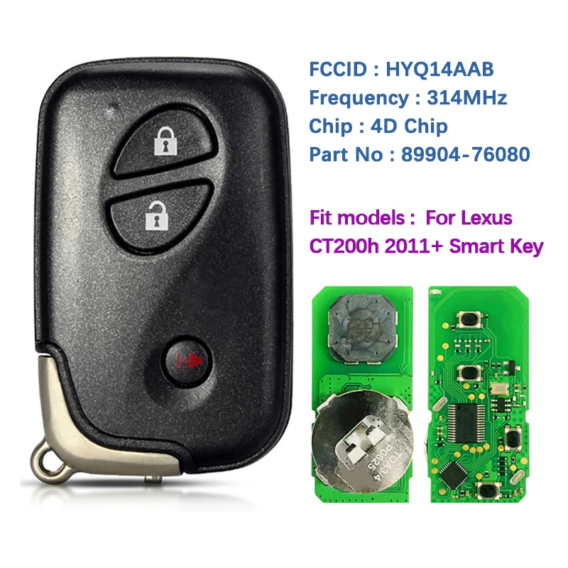 CN052030 Aftermarket 3 Button Smart Keyless Remote Fob HYQ14AAB 3370 315Mhz 89904-76080 For Lexus CT200h 2011
CN052030 Aftermarket 3 Button Smart Keyless Remote Fob HYQ14AAB 3370 315Mhz 89904-76080 For Lexus CT200h 2011