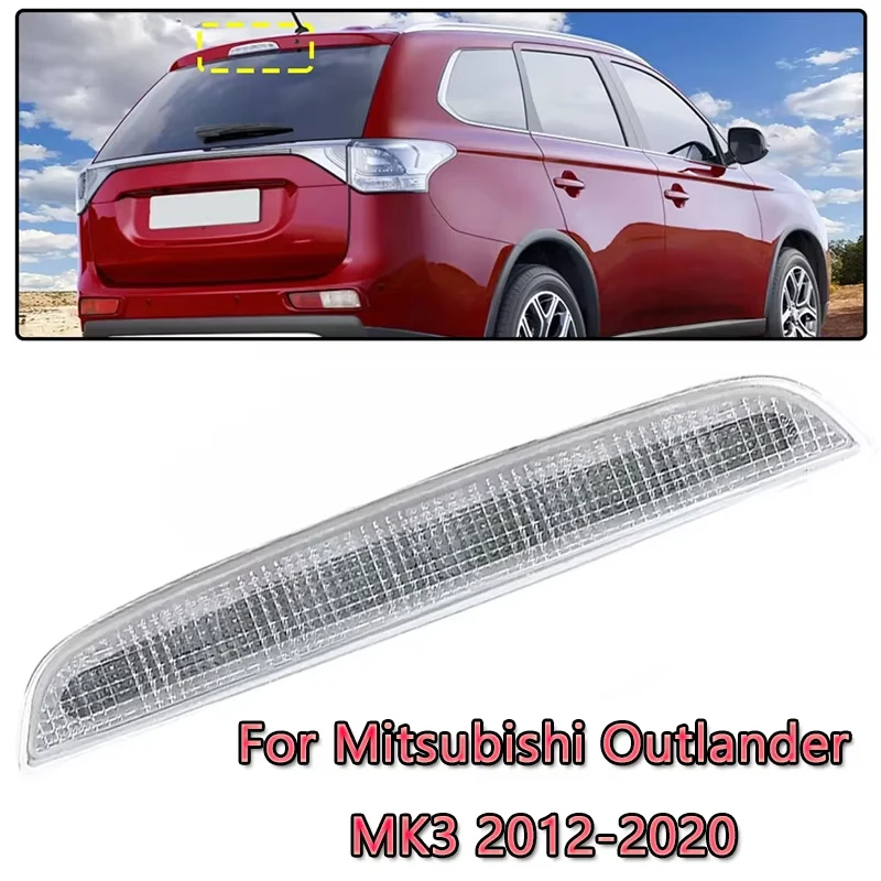 1Pc For Mitsubishi Outlander MK3 2012-2020 Car High Level Rear 3rd Third Brake Light Auto Lights Parts
1Pc For Mitsubishi Outlander MK3 2012-2020 Car High Level Rear 3rd Third Brake Light Auto Lights Parts