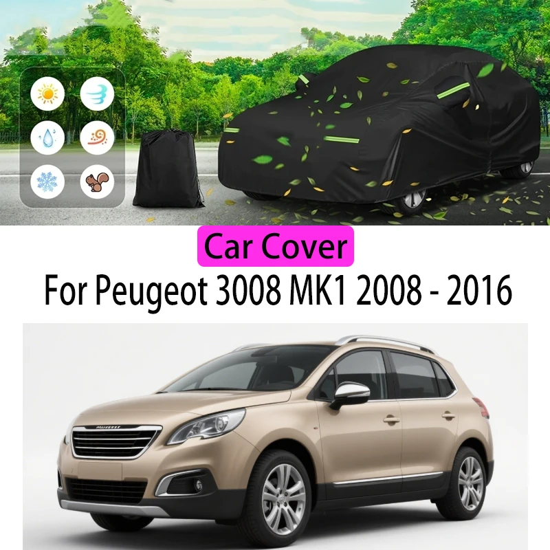 For Peugeot 3008 MK1 2008 - 2016 Car Cover Protection Sunscreen Heat Insulation Dust Resistant Scratch Car Exterior Accessories
For Peugeot 3008 MK1 2008 - 2016 Car Cover Protection Sunscreen Heat Insulation Dust Resistant Scratch Car Exterior Accessories