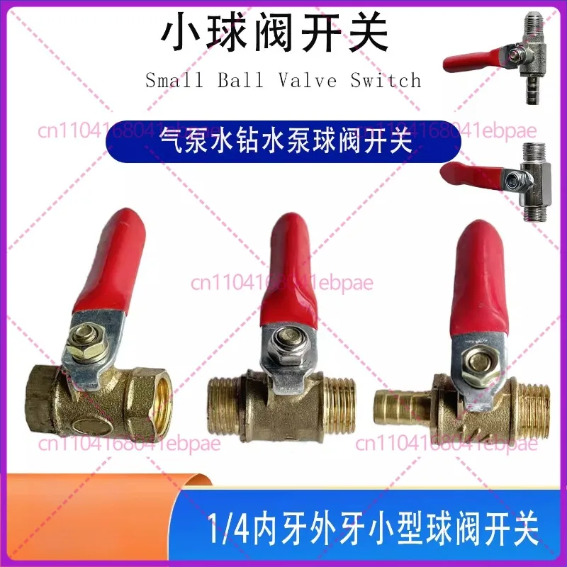Small ball valve switch 1/4 inner and outer teeth air pump water pump bleed valve air compressor accessories steam valve
Small ball valve switch 1/4 inner and outer teeth air pump water pump bleed valve air compressor accessories steam valve