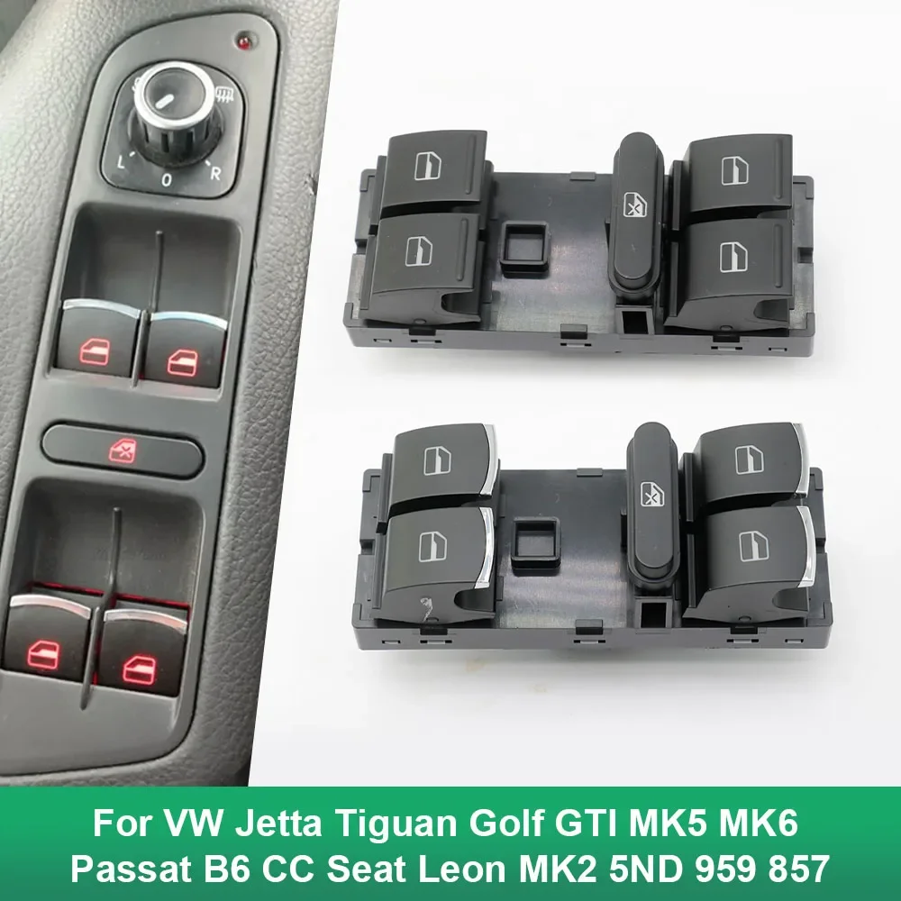 5ND959857 Power Window Master Switch Control Button For VW Jetta Tiguan Golf GTI MK5 MK6 Passat B6 CC Seat Leon MK2 5ND 959 857
5ND959857 Power Window Master Switch Control Button For VW Jetta Tiguan Golf GTI MK5 MK6 Passat B6 CC Seat Leon MK2 5ND 959 857