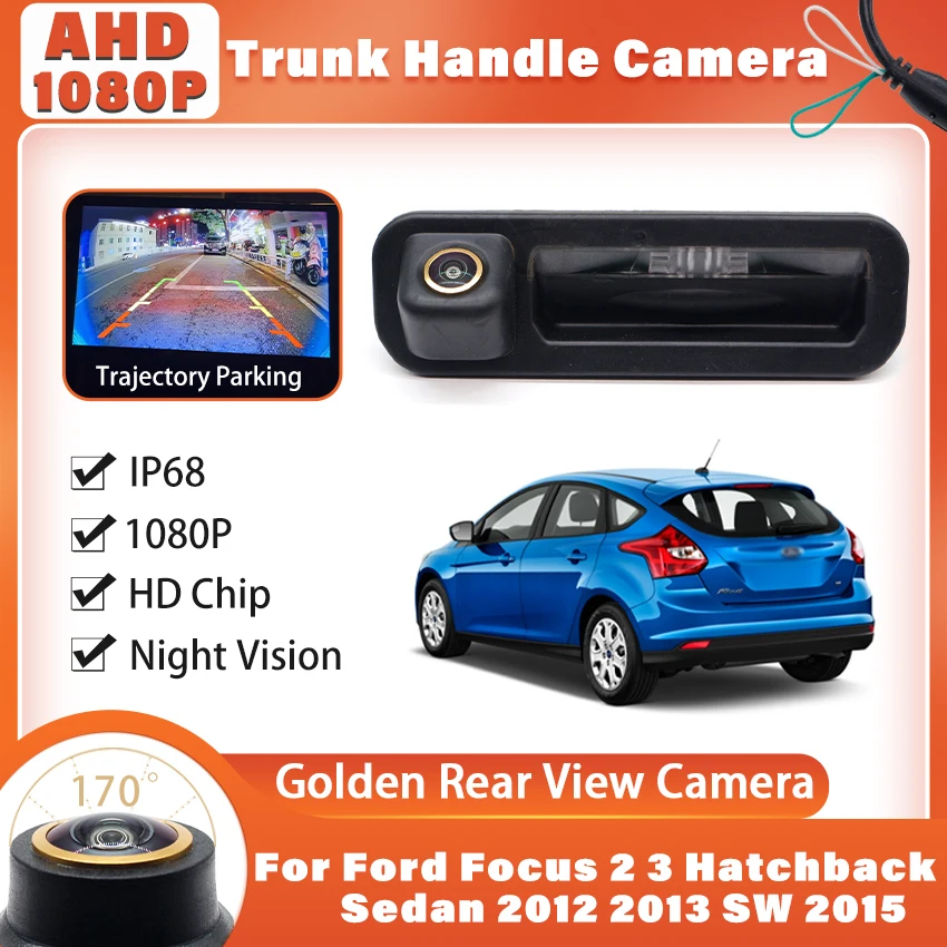 Новый! Автомобильная камера AHD 1080P для Ford Focus 2 3 Hatchback Sedan 2012 2013 SW 2015, специальная камера заднего вида с ручкой багажника HD
Новый! Автомобильная камера AHD 1080P для Ford Focus 2 3 Hatchback Sedan 2012 2013 SW 2015, специальная камера заднего вида с ручкой багажника HD
