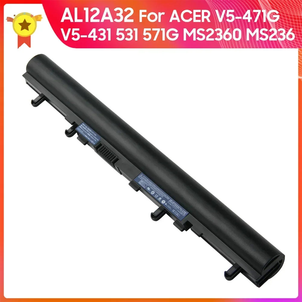 Replacement Battery AL12A32 For Acer V5-471 471G V5-131/551/531/431 571G V5-471p MS2360 E1-530/572G/470G/570G MS236 Batteries
Replacement Battery AL12A32 For Acer V5-471 471G V5-131/551/531/431 571G V5-471p MS2360 E1-530/572G/470G/570G MS236 Batteries