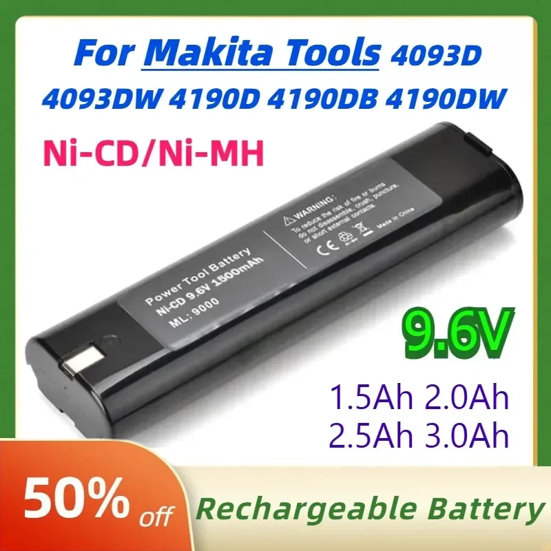For Makita 9.6V 4093D 4190D Rechargeable Battery 1.5Ah 2.0Ah 2.5Ah 3.0Ah Ni-CD/Ni-MH Cordless Electric Drill Power Tool
For Makita 9.6V 4093D 4190D Rechargeable Battery 1.5Ah 2.0Ah 2.5Ah 3.0Ah Ni-CD/Ni-MH Cordless Electric Drill Power Tool