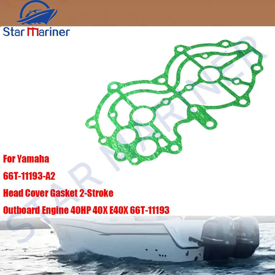 For Yamaha 66T-11193-A2 Head Cover Gasket 2-Stroke Outboard Engine 40HP 40X E40X 66T-11193 Boat Motor Accessories parts
For Yamaha 66T-11193-A2 Head Cover Gasket 2-Stroke Outboard Engine 40HP 40X E40X 66T-11193 Boat Motor Accessories parts