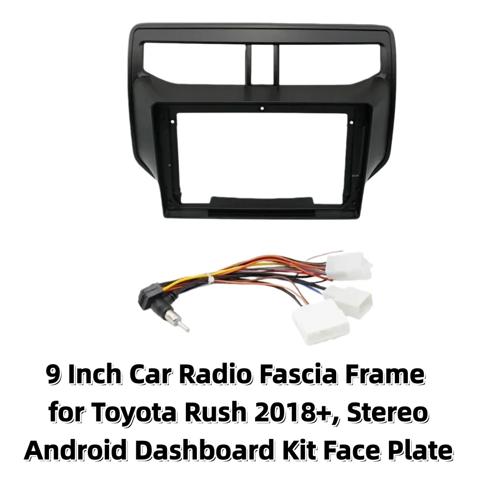 9-дюймовый автомобильный радиоприемник, адаптер рамки для Toyota Rush 2018+, стерео Android, комплект приборной панели, лицевая панель
9-дюймовый автомобильный радиоприемник, адаптер рамки для Toyota Rush 2018+, стерео Android, комплект приборной панели, лицевая панель