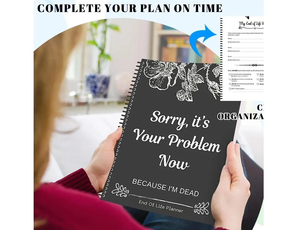 Black End Of Life Planner Stress-Reducing Sorry It’S Your Problem Now Because I'M Dead Agenda Book Legacy Planning Notebook
Black End Of Life Planner Stress-Reducing Sorry It’S Your Problem Now Because I'M Dead Agenda Book Legacy Planning Notebook