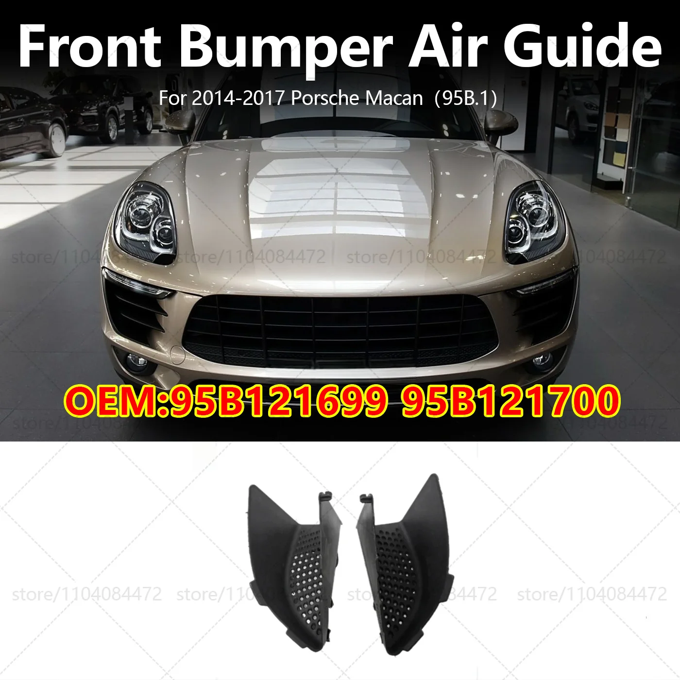 For Porsche 2014-2017 Macan 95B.1 Car Front Bumper Air Guide OEM 95B121699 95B121700
For Porsche 2014-2017 Macan 95B.1 Car Front Bumper Air Guide OEM 95B121699 95B121700