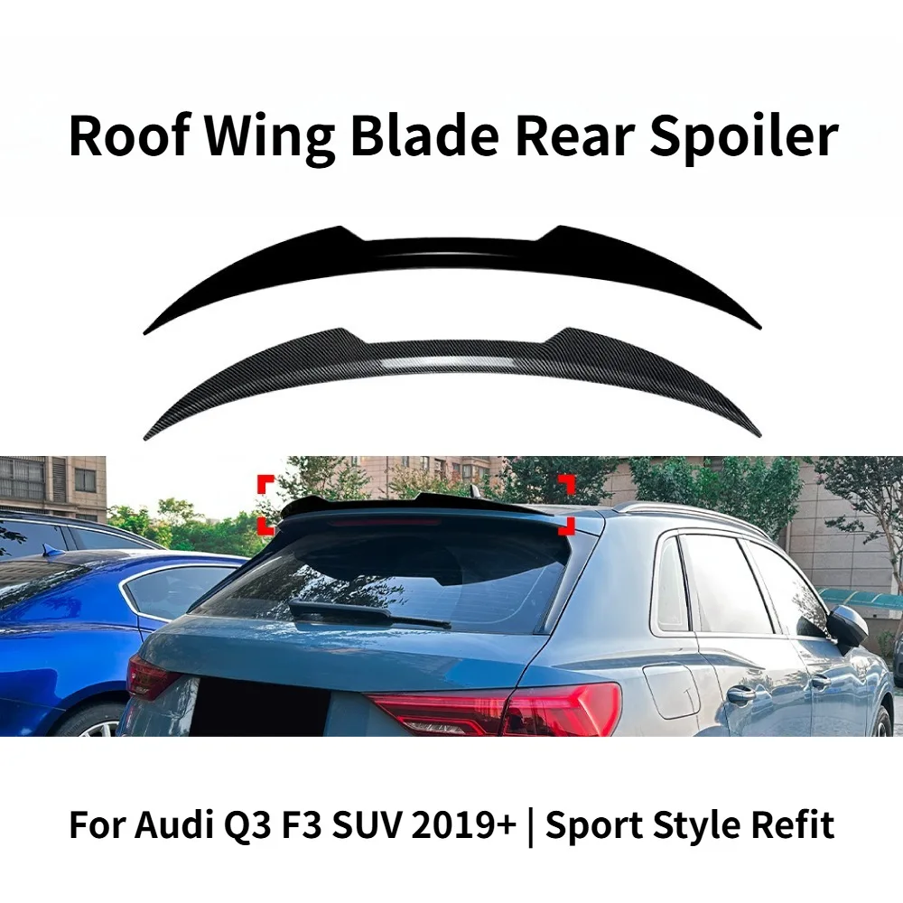 Roof Wing Blade Style Rear Spoiler For Audi Q3 F3 SUV 2019+ Rear Diffuser Fin Exterior Sport Refit Replacement Accessories
Roof Wing Blade Style Rear Spoiler For Audi Q3 F3 SUV 2019+ Rear Diffuser Fin Exterior Sport Refit Replacement Accessories