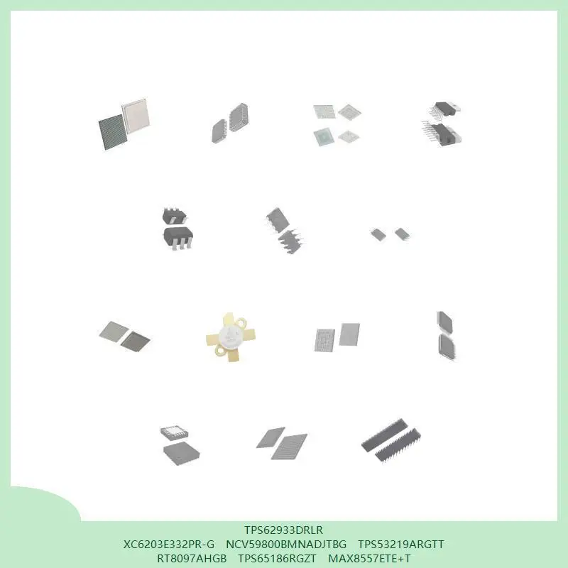 TPS62933DRLR XC6203E332PR-G NCV59800BMNADJTBG TPS53219ARGTT RT8097AHGB TPS65186RGZT MAX8557ETE+T
TPS62933DRLR XC6203E332PR-G NCV59800BMNADJTBG TPS53219ARGTT RT8097AHGB TPS65186RGZT MAX8557ETE+T