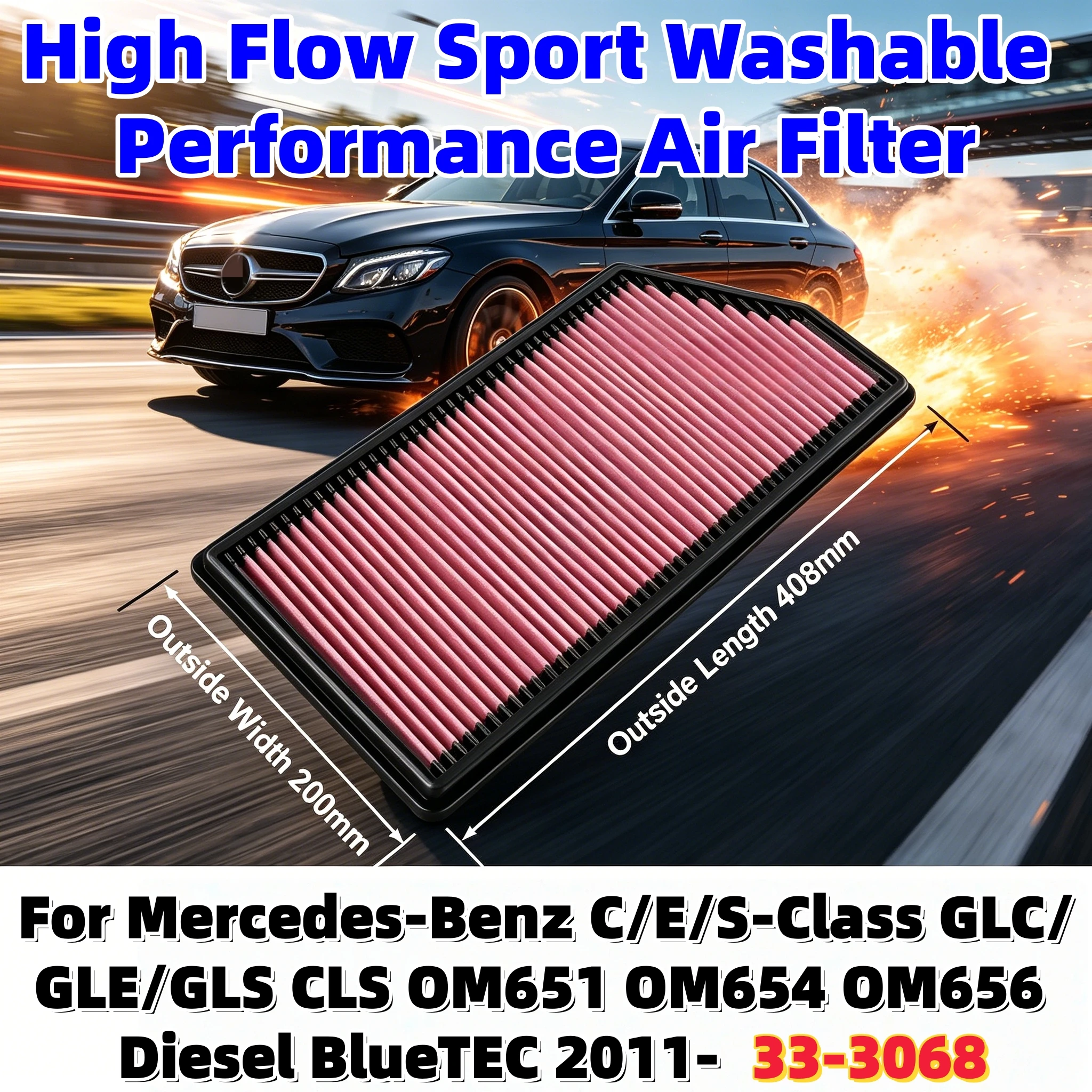 For Mercedes-Benz C/E/S-Class GLC/GLE/GLS CLS OM651 OM654 OM656 Diesel BlueTEC 2011- High Flow Performance Air Filter 33-3068
For Mercedes-Benz C/E/S-Class GLC/GLE/GLS CLS OM651 OM654 OM656 Diesel BlueTEC 2011- High Flow Performance Air Filter 33-3068