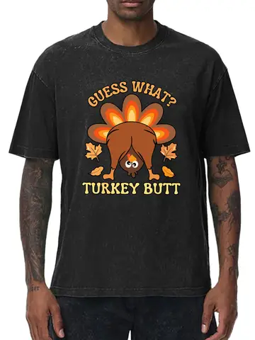 Guess What, Turkey Butt Oversized Washed Graphic T-Shirt, 100% Cotton Streetwear Tee for Men, Vintage Hip Hop Loose Fit Tops