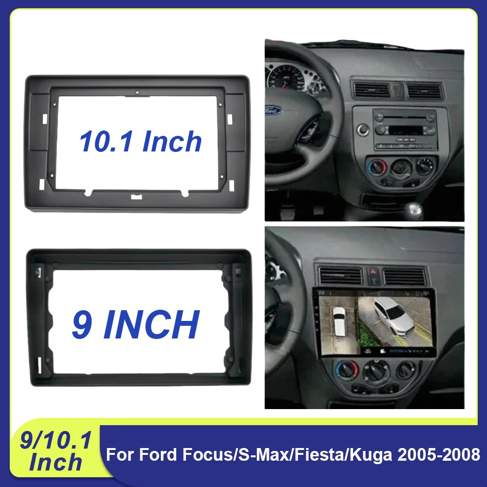 "9"/10.1" Car Radio Dash Kit for Ford Focus/S-Max/Fiesta/Kuga - 2DIN Touchscreen Panel Frame"
"9"/10.1" Car Radio Dash Kit for Ford Focus/S-Max/Fiesta/Kuga - 2DIN Touchscreen Panel Frame"