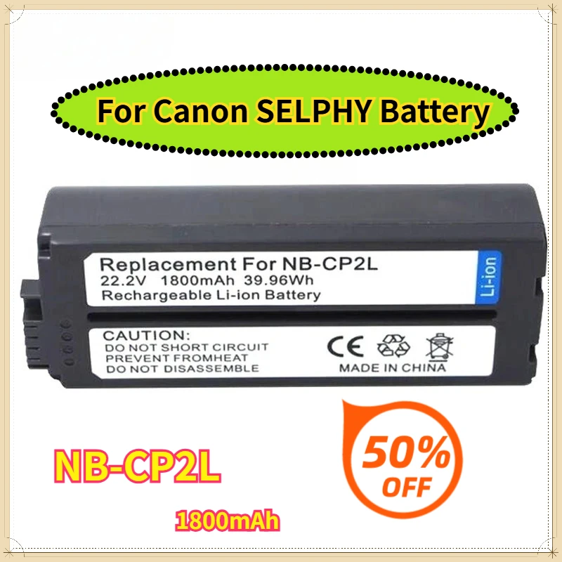 1800mAh 22.2V NB-CP2LH NB-CP2L Battery for Canon SELPHY NB-CP1L CP510 CP600 CP710 CP730 CP760 CP780 CP800 CP900
1800mAh 22.2V NB-CP2LH NB-CP2L Battery for Canon SELPHY NB-CP1L CP510 CP600 CP710 CP730 CP760 CP780 CP800 CP900