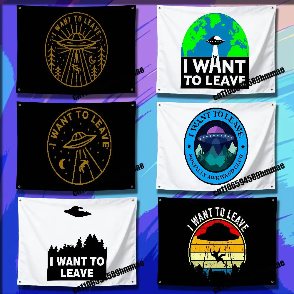 For I Want To Leave UFO alien Flag 150x200cm 100x150cm 80x120cm 50x70cm Gift Bedroom Wall Banner Tapestry Cover
For I Want To Leave UFO alien Flag 150x200cm 100x150cm 80x120cm 50x70cm Gift Bedroom Wall Banner Tapestry Cover